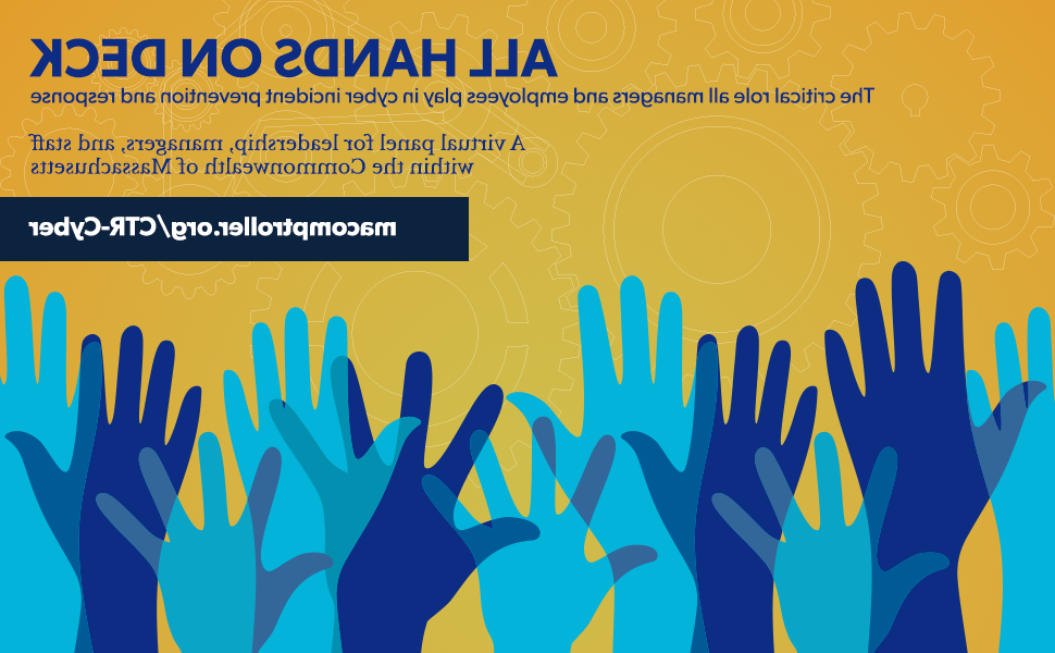 The text "All Hands on Deck: The critical role all managers and employees play in cyber incident prevention and response. A virtual panel for leadership, managers, and staff within the Commonwealth of Massachusetts. c178.net/ctr-cyber"